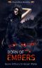 [Phoenix Rising 01] • Born of Embers · Phoenix Rising Book One